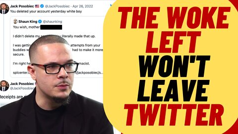 The Left Won't Leave Twitter, They Have Nothing Else