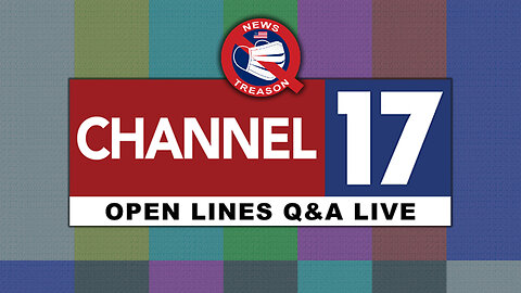 Channel 17 Open Lines Q&A Live!