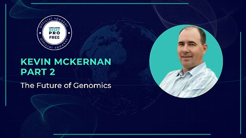 The Future of Genomics with Kevin McKernan