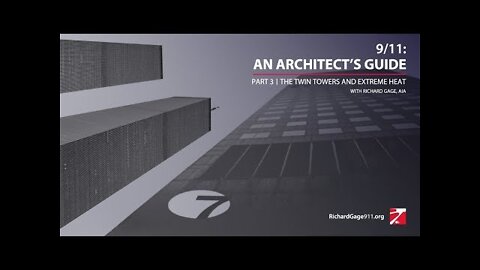 9/11: An Architect's Guide - Part 3: TT's and Extreme Heat (4/27/22 Webinar - R Gage)