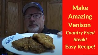 AMAZING Country Fried Venison Steak Recipe