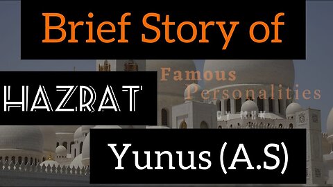 The story of Hazrat Yunus A.S | |Hazrat Younus As or Machli Ka Waqia