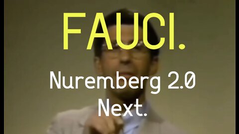 Nuremberg 2.0. Fauci's Next Stop.