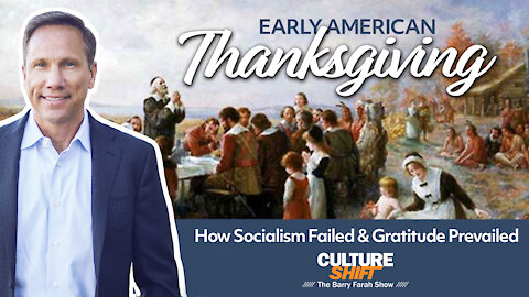Early American Thanksgiving - How Socialism Failed and Gratitude Prevailed
