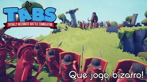 Que jogo bizarro! Totally Accurate Battle Simulator (TABS) - Gameplay PT-BR