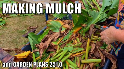 Potted Ginger, Making Mulch, & Garden Plans 251.0 🤔