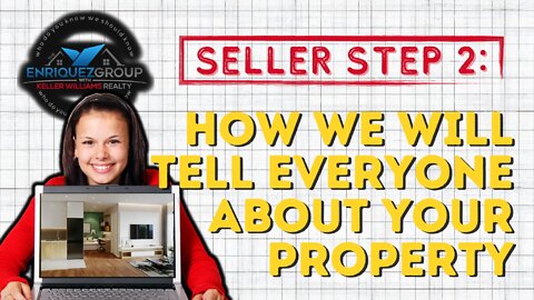 Seller Step 2 - How We Will Tell Everyone About Your Property ( San Diego California ) Real Estate