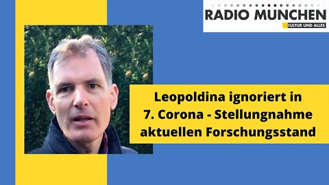 Leopoldina ignoriert in 7. Corona - Stellungnahme wissenschaftlichen Forschungsstand
