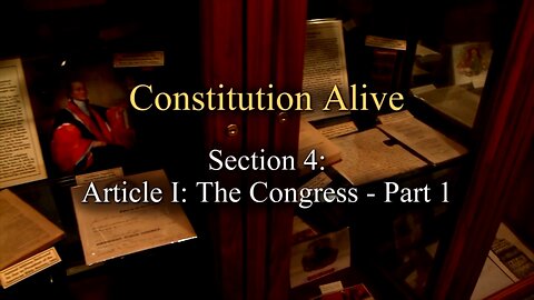 Episode 4 - Article I The Congress Part One
