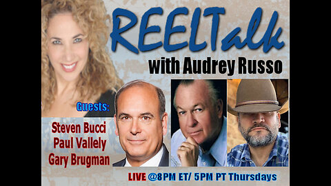 REELTalk: X-BP Agent Gary Brugman, Dr. Steven Bucci of Heritage & MG Paul Vallely of #StandUpAmerica