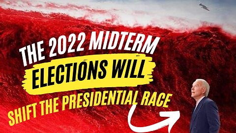 The 2022 Midterm Elections Will Shift The Presidential Race | Lance Wallnau