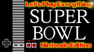 Let's Play Everything: Super Bowl