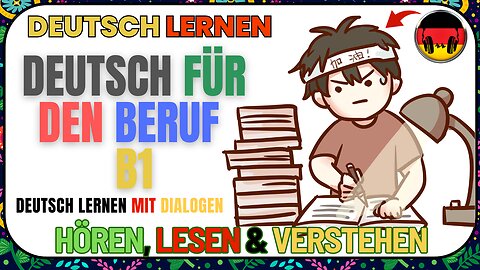 Deutsch lernen - B1- Beruf und Alltag