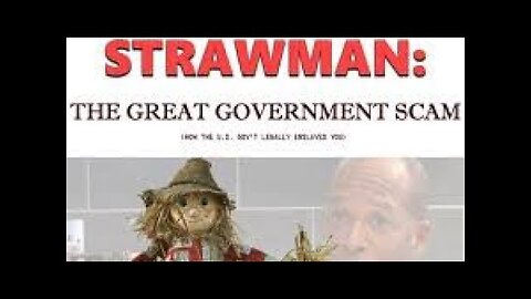 STRAWMAN: THE GREAT GOVERNMENT SCAM!