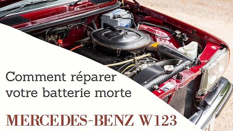 Mercedes Benz W123 - Comment réparer une batterie de voiture morte tutoriel réparation Classe E