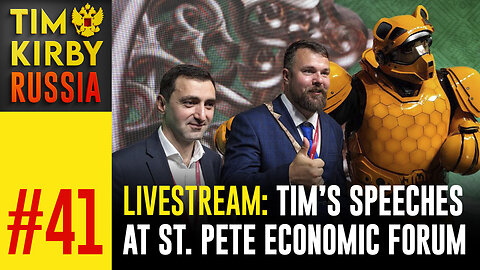 LiveStream#41 - Tim's adventures at the St. Petersburg Economic Forum