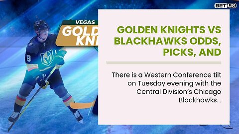 Golden Knights vs Blackhawks Odds, Picks, and Predictions Tonight: Under Is the Way to Play
