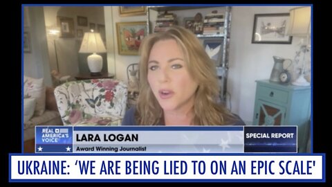 Journalist Lara Logan Ukraine: 'We are being lied to on an epic scale'