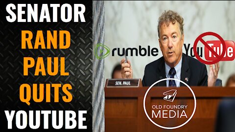 Rand Paul quits Youtube, adopts Rumble - Exodus to Gettr continues