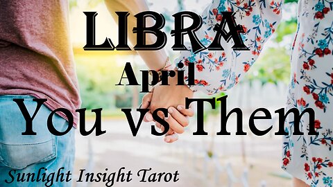 LIBRA - Both Awakened To The Intense Connection & Want To Give it A Shot!😍🌹 April You vs Them