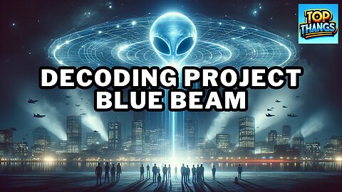 Decoding Blue Beam: Alien Hoax or Future Fear? #ConspiracyUnveiled