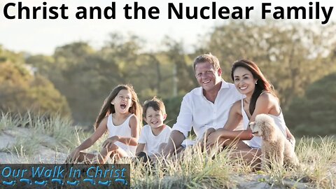 Christ and the Nuclear Family