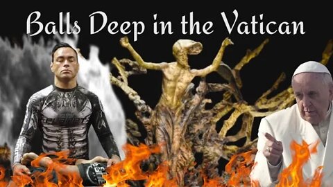 Balls Deep in the Vatican - Eddie Bravo