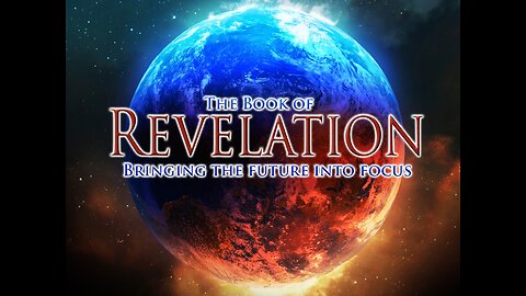 INTRODUCTION TO THE TIMELINE OF THE BOOK OF REVELATION