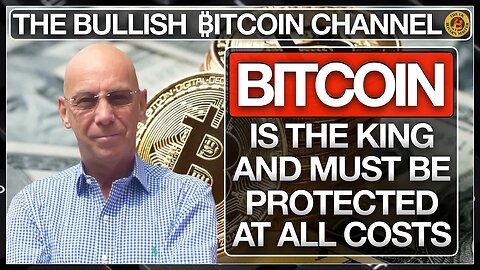 BITCOIN - WE MUST PROTECT THE KING AT ALL COSTS… ON ‘THE BULLISH ₿ITCOIN CHANNEL’ (EP 536)