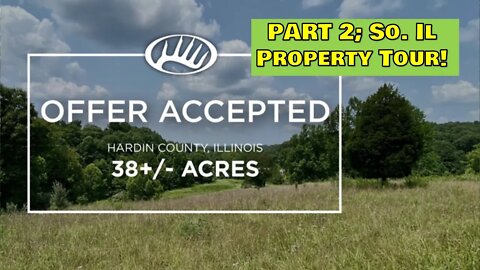 Southern Illinois 38 acre PROPERTY PURCHASE! WE HAVE A CONTRACT! PART 2! Land buying tips & more!