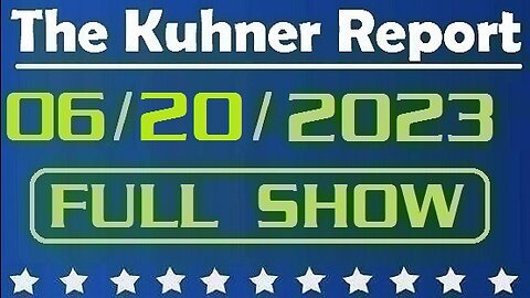The Kuhner Report 06/20/2023 [FULL SHOW] Democrat lawmaker Stacey Plaskett says Trump «needs to be shot»; Also, Sec. of State Blinken visits China