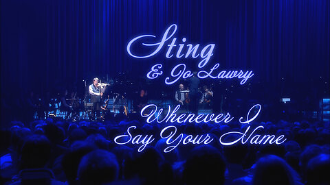 Whenever I Say Your Name (Sting & Jo Lawry Live in Berlin, 2010)