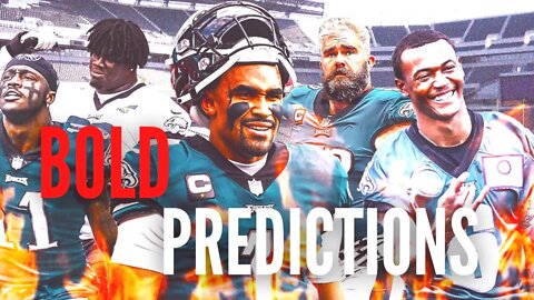 Philadelphia Eagles BOLD PREDICTIONS for 2022/23 NFL Season!