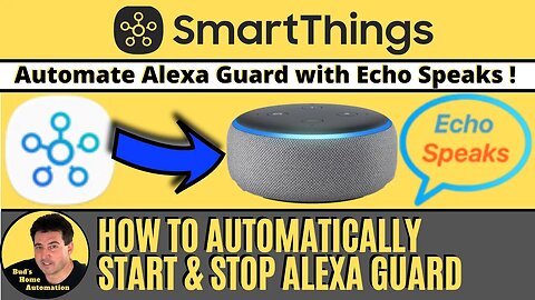 Auto Start/Stop Alexa Guard Upon Departure and Arrival