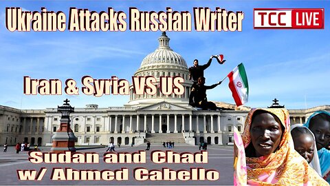 What’s Happening in Sudan & Chad, Iran & Syria VS US, Ukraine Attacks Russian Writer, Jordan Neely