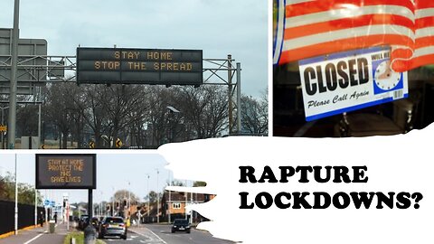 Rapture Lockdowns?