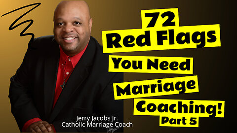 Marriage Advice: 72 Warning Signs You Need Marriage Coaching (Part 5)