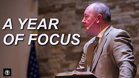 "A Year of Focus" | Pastor Ron Russell