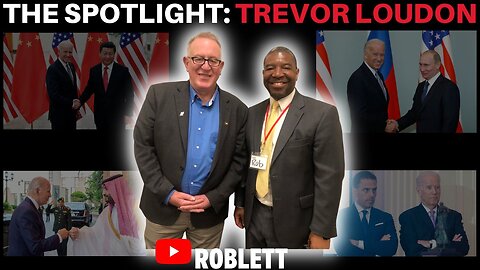 The Spotlight: Trevor Loudon on The Rob Lett Show!