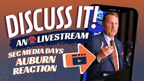 LIVE | Auburn Football at SEC Media Days | REACTION and DISCUSSION