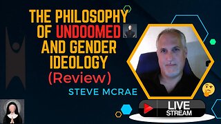 The Philosophy of UNDOOMED and Gender Ideology (Review)