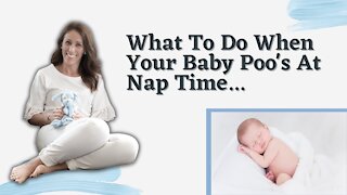 What To Do When Your Baby Poo's At Nap Time | Baby Sleep Magic