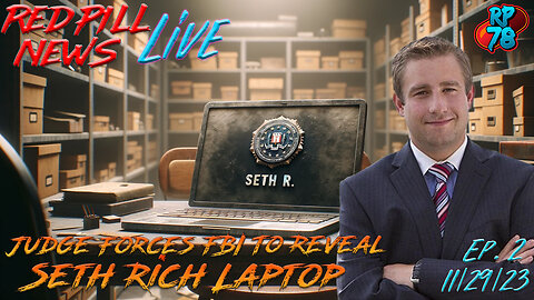 Federal Judge Gives FBI 2 Weeks to Release the Seth Rich Laptop on Red Pill News Live