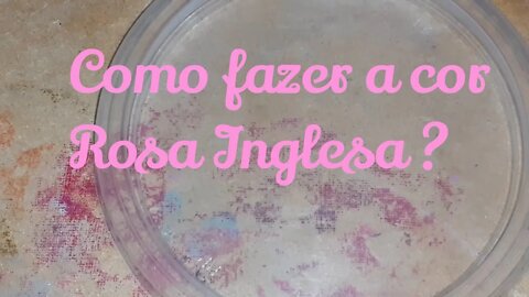 Como fazer a cor Rosa Inglesa Mistura de Cores