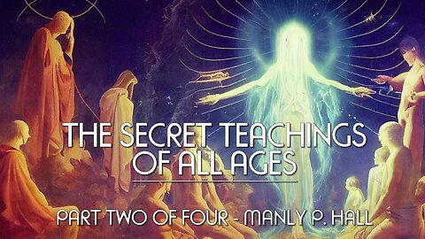 THE SECRET TEACHINGS OF ALL AGES (Pt. 2 of 4) - Manly P. Hall - Full Esoteric Occult Audiobook