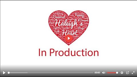 In Production - Haleigh's Heart