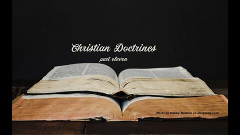 Christian Doctrines, part 11