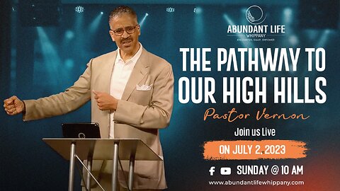 The Pathway to Our High Hills | Pastor Vernon Outlaw