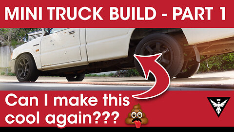 Budget Mini Truck Build - Part 1 - New Project Car Reveal - Will this ute ever be cool again?