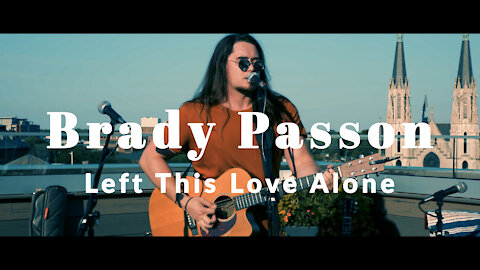 Brady Passon. Left this Love Alone. Live at Indy skyline Sessions